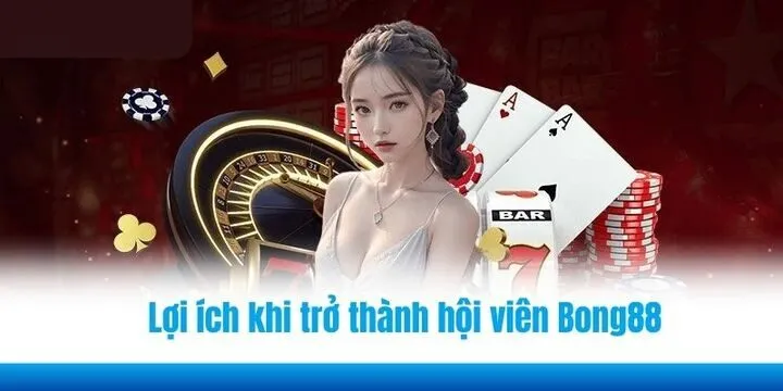 Vì sao bạn nên đăng ký Bong88 ngay hôm nay?