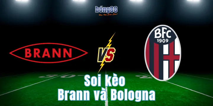 Soi kèo Brann và Bologna – Đánh giá khách quan kết quả